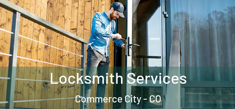 Locksmith Services Commerce City - CO