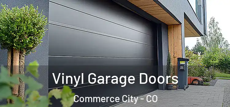  Vinyl Garage Doors Commerce City - CO